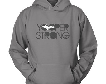 Yooper Strong Hoodie Unisex | Upper Michigan Hooded Sweatshirt | Upper Peninsula Gift