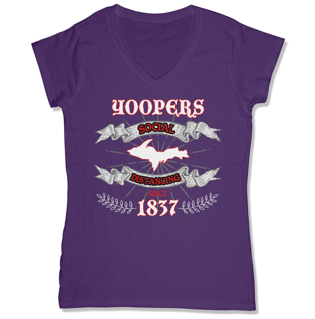 Yooper Social Distancing V-neck Ladies T-shirt Upper Michigan Shirt ...