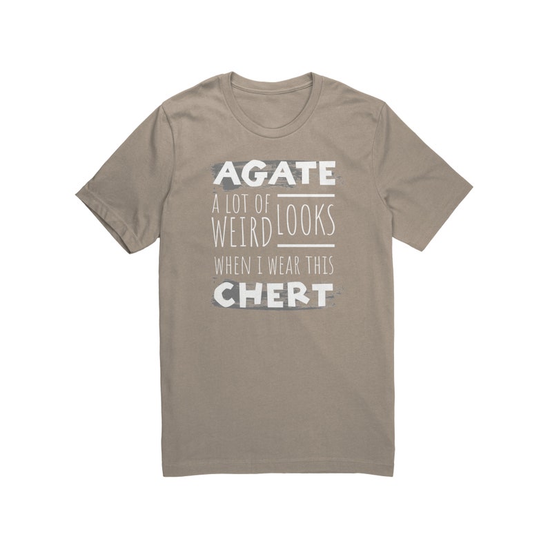 Agate Hunter T-shirt Rock Lover Rockhound Chert Tan