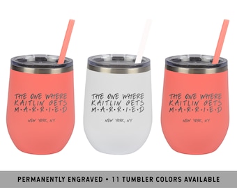 NYC WINE TUMBLER | Friends Themed Bachelorette Party | New York City Bachelorette Party Favors | Manhattan Bachelorette | The One Where Cup