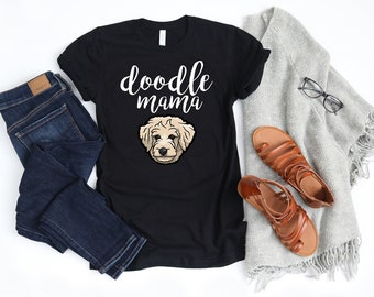 Doodle Mama Shirt , Doodle Mom , Doodle Mom Shirt , Goldendoodle Mom , Doodle Shirt , Golden Doodle , Labradoodle Shirt , Doodle Mama