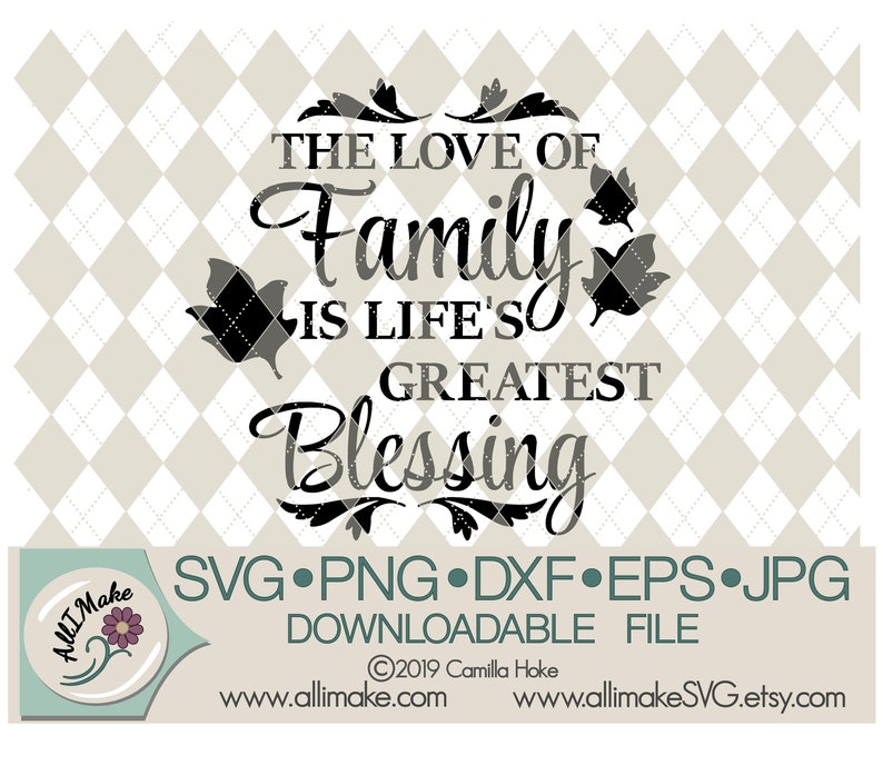 Download SVG File The Love Of Family Is Life's Greatest Blessing | Etsy