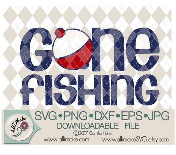Download Gone Fishing With Bobber Svg Dxf Eps Png Jpg Files For Cricut And Silhouette