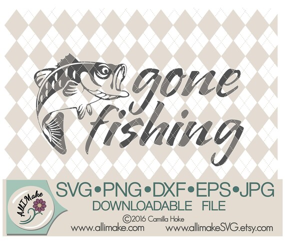 Download Svg File Gone Fishing Svg Dxf Eps Png Jpg Files For Etsy