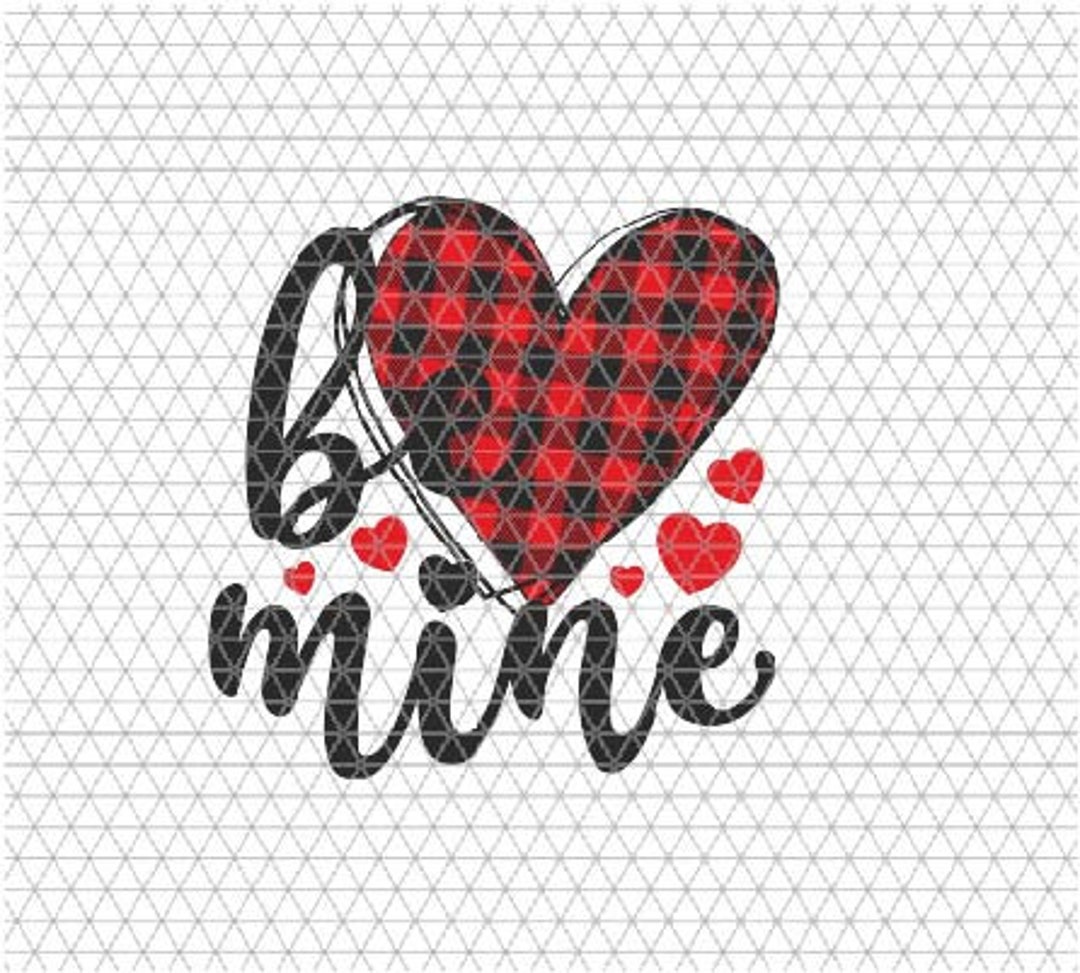 Be Mine Svg. Valentines Svg. Heart Svg. Valentines Day Svg. Love Svg ...
