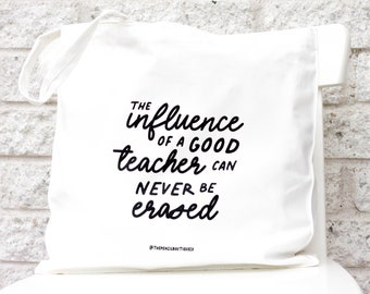 L’influence d’un bon enseignant ne peut jamais être effacée Tote Bag. Cadeau de l’enseignant. Cadeau pour l’enseignant. Cadeau d’enseignant de fin d’année. Cadeau de rentrée.