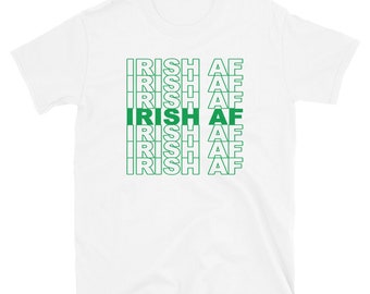 Irish AF Shirt, Cool Modern Statement Irish Pride Gift Short-Sleeve Unisex T-Shirt