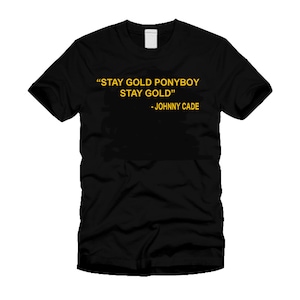 Stay Gold Ponyboy Stay Gold &quot;The Outsiders&quot; Movie Book Unisex Black T-Shirt