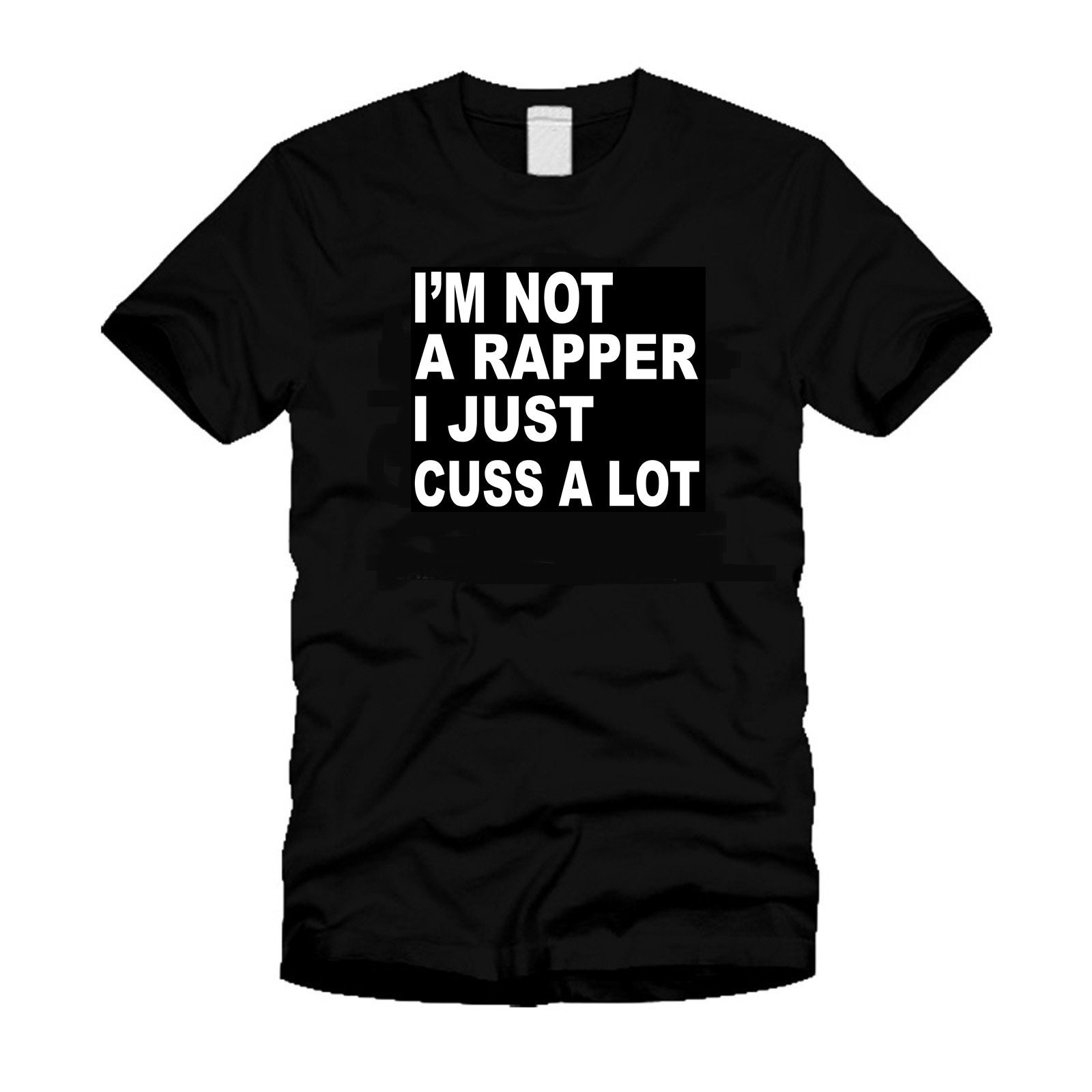 Im Not a Rapper I Just Cuss a Lot