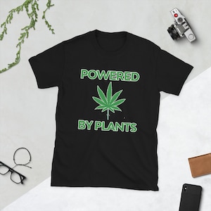 Powered By Plants All Natural Healing ( Legalize It! )Short-Sleeve Unisex T-Shirt
