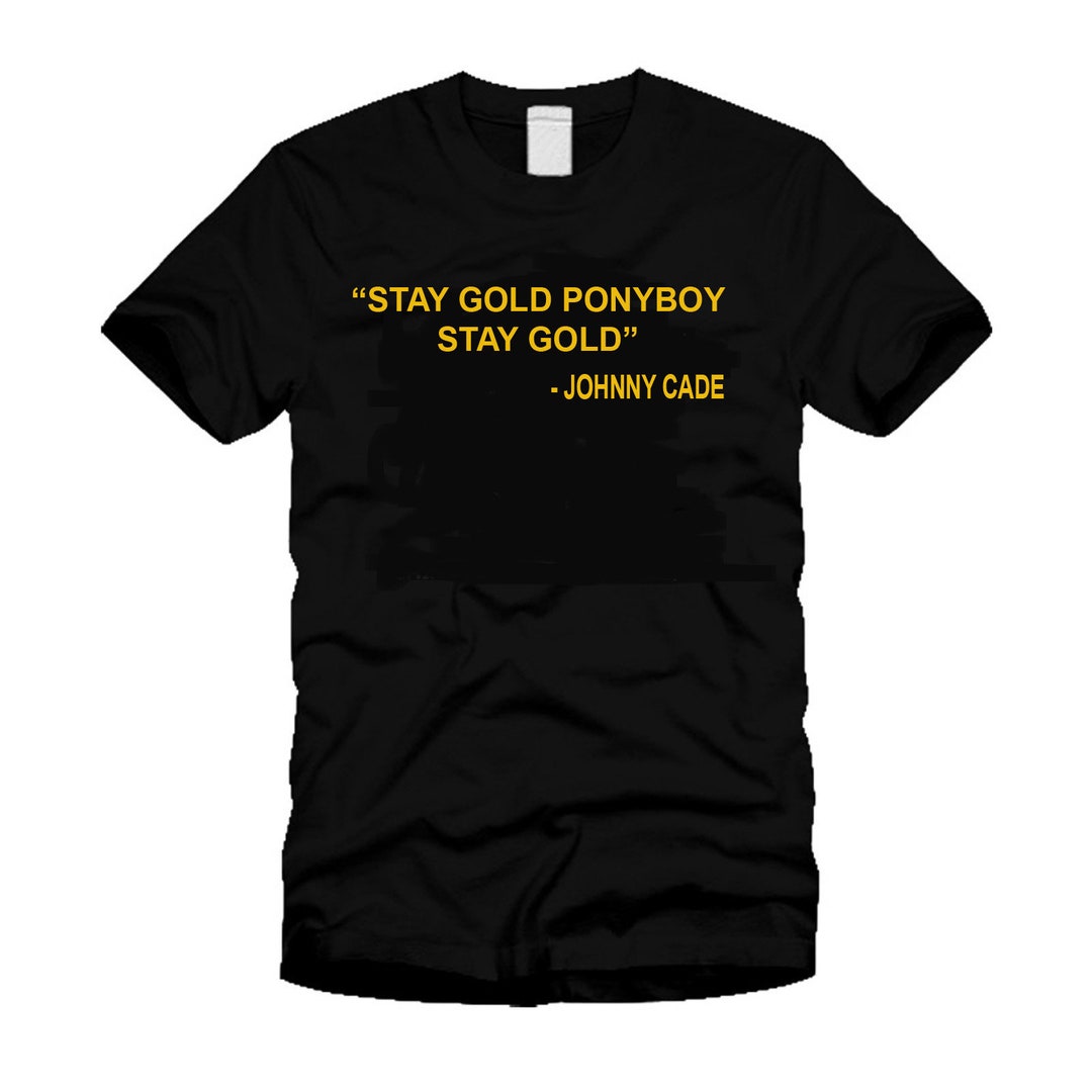 Stay Gold Ponyboy Stay Gold the Outsiders Movie Book Unisex Black T