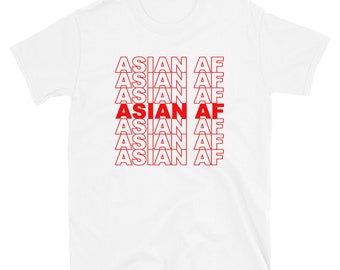 Asian AF Shirt, Cool Modern Statement Asian Pride Gift Short-Sleeve Unisex T-Shirt