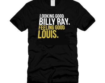 Looking good billy ray t shirt Clearance
