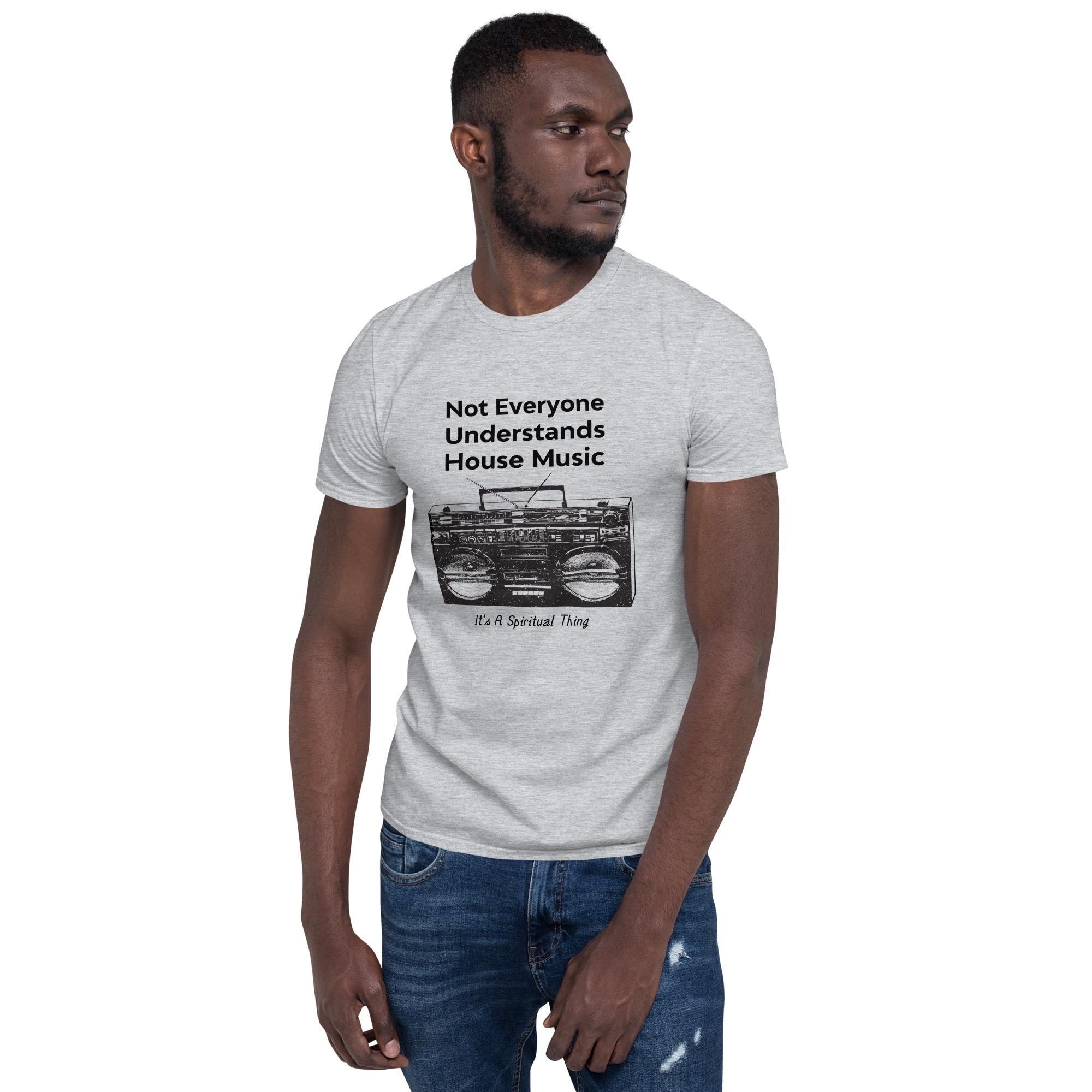 Not Everyone Understands House Music Stylish EDM Short-sleeve