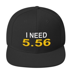 I Need 5.56 (PUBG) Battle Royale Games Funny Video Gamer Modern Black Snapback Hat