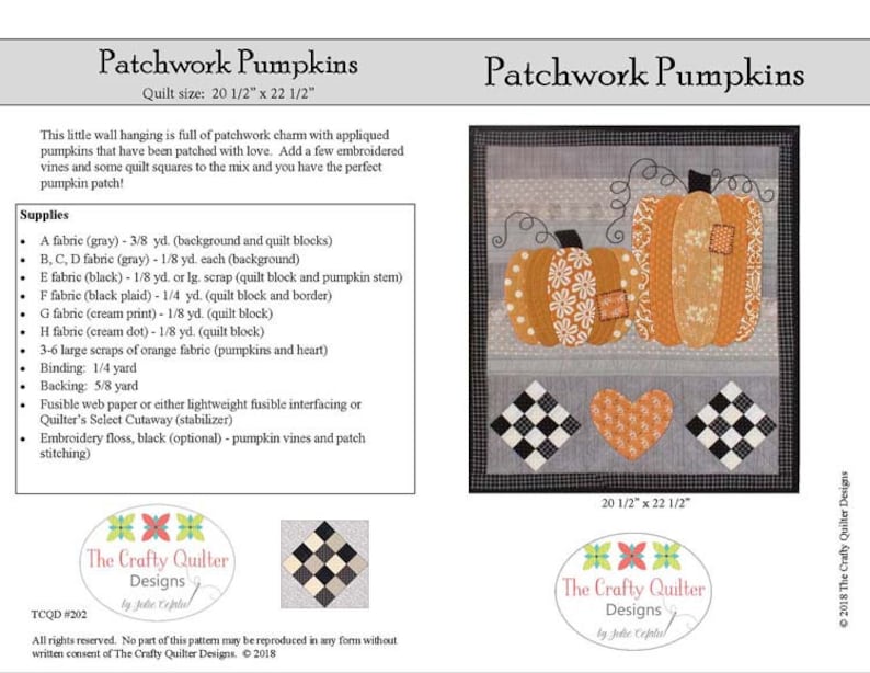 May include: Patchwork Pumpkins quilt pattern with instructions and a colour image of the finished quilt. The quilt features a grey background with appliqued pumpkins, a heart, and black and white squares. The quilt measures 20 1/2 inches by 22 1/2 inches.