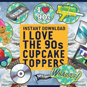 I Love the 90s Cupcake Toppers Party Props Dessert - 1990s Decor 30th Birthday Vintage Retro TGIF AOL Super Soaker VHS Pager Dinosaur Troll