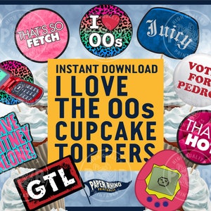 I Love the 00s Cupcake Toppers - Party Props Dessert 2000s 21st Birthday Vintage Retro Britney Y2K Juicy GTL Fetch LOL Millenial Flip Phone
