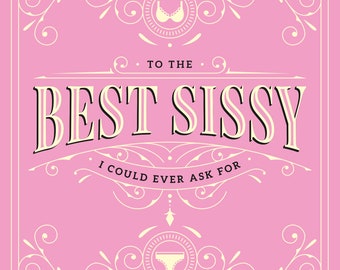 Best Sissy - Greeting Card