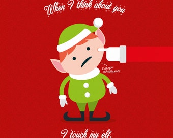 I Touch My Elf - Greeting Card