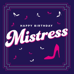 Happy Birthday Mistress - Grußkarte