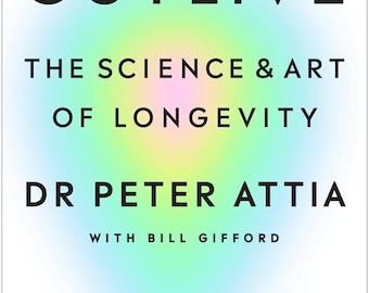 Outlive: The Science and Art of Longevity