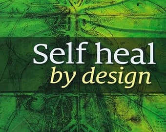 Self Heal By Design