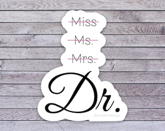 Miss/ms./Mrs. Dr. sticker