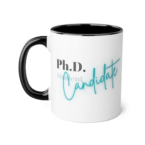 Ph.D. Candidate mug (11oz)