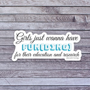 Sticker Les filles veulent juste s'amuser pour leurs études et leurs recherches
