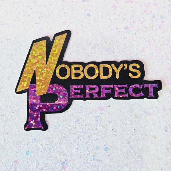 Nobody's Perfect Glitter Sticker | Throwback TV Show | Laptop Waterproof Stickers| 2000s  TV Stickers