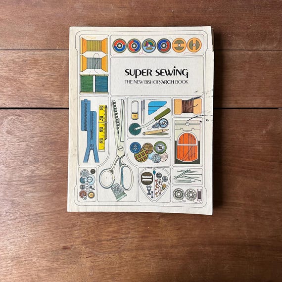 1974 Bicentennial Edition Super Sewing The New Bishop / Arch Book