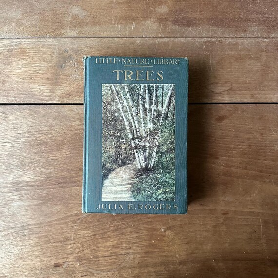 1922 Little Nature Library Trees Worth Knowing by Julia E. Rogers