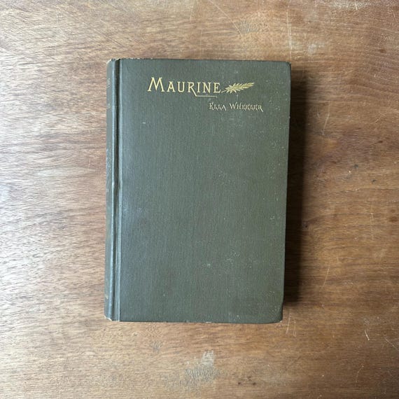 Antique 1888 Edition Maurine and Other Poems by Ella Wheeler Fifth Edition