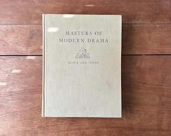 1962 Masters of Modern Drama by Block and Shedd