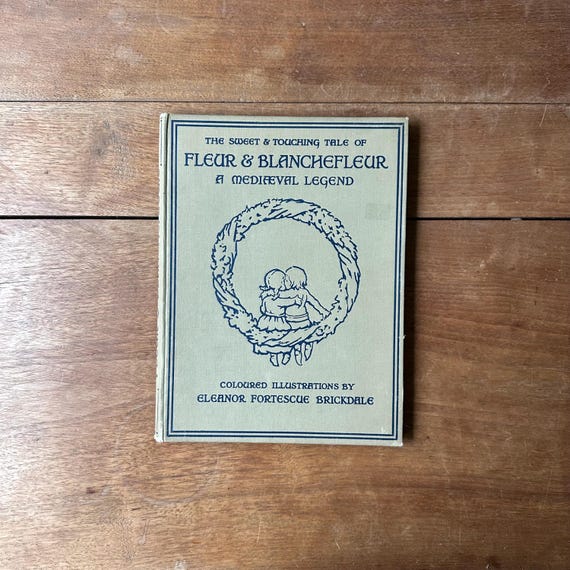 1922 Fleur & Blanchefleur Medieval Legend: Eleanor Fortescue Brickdale Illustrations