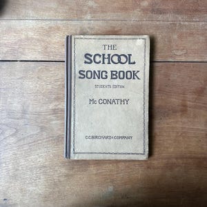 The School Song Book Student Edition Edited by Osbourne McConathy Antique 1920 Edition