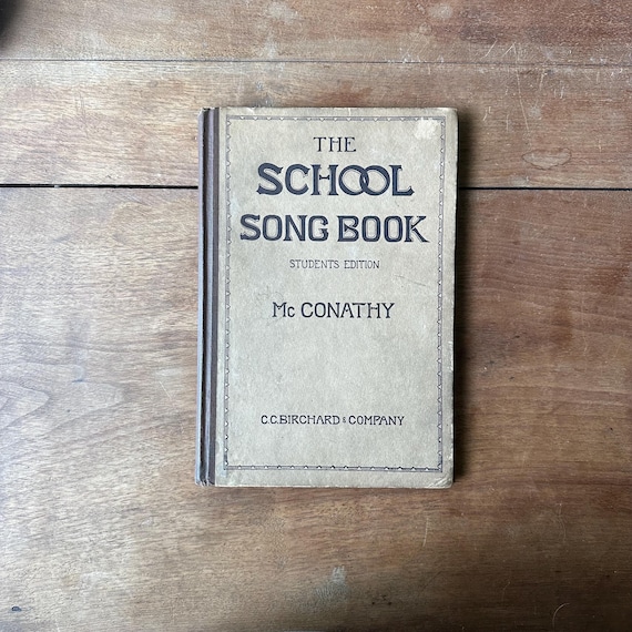 The School Song Book Student Edition Edited by Osbourne McConathy Antique 1920 Edition