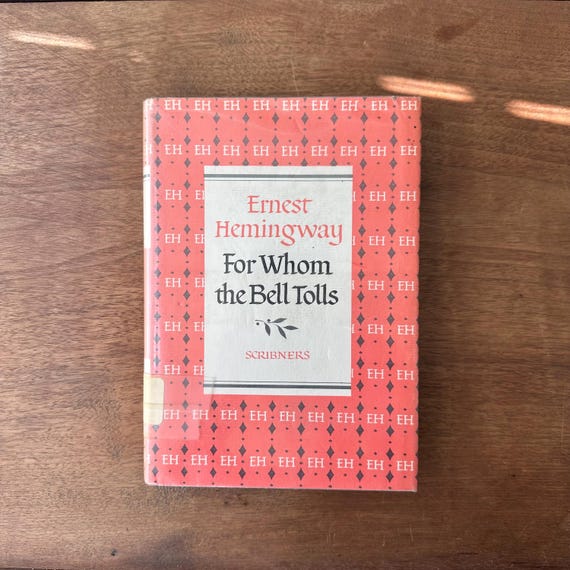 1940 For Whom the Bell Tolls by Ernest Hemingway