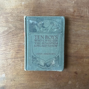 Ten Boys by Jane Andrews: Antique 1913 Edition