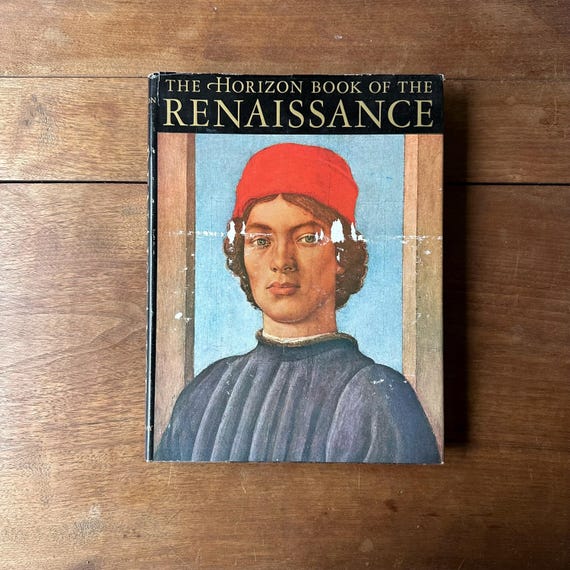 1961 The Horizon Book of the Renaissance by the Editors of Horizon Magazine
