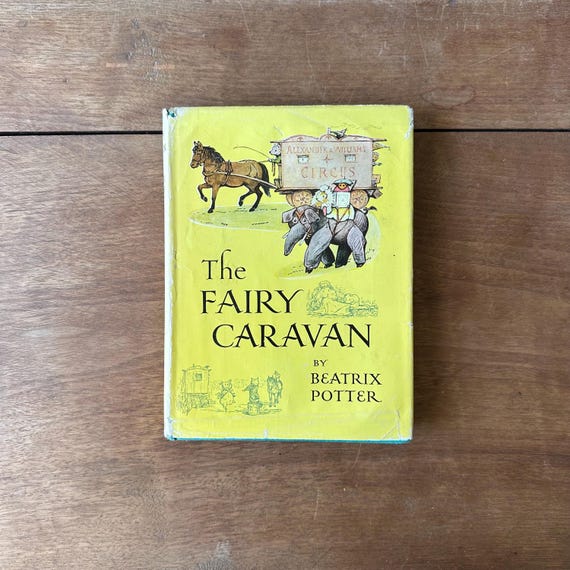 Vintage 1966 Reprinted Edition The Fairy Caravan by Beatrix Potter