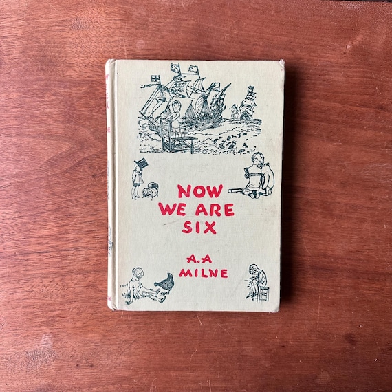 1950 Edition Now We Are Six by A.A. Milne