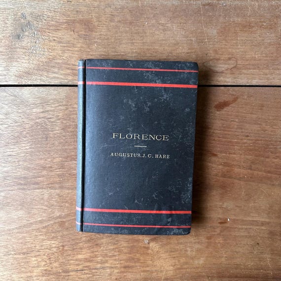 1890 Florence by Augustus J.C. Hare Antique Travel Guide