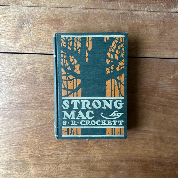 Antique 1904 Edition Strong Mac by S.R. Crockett