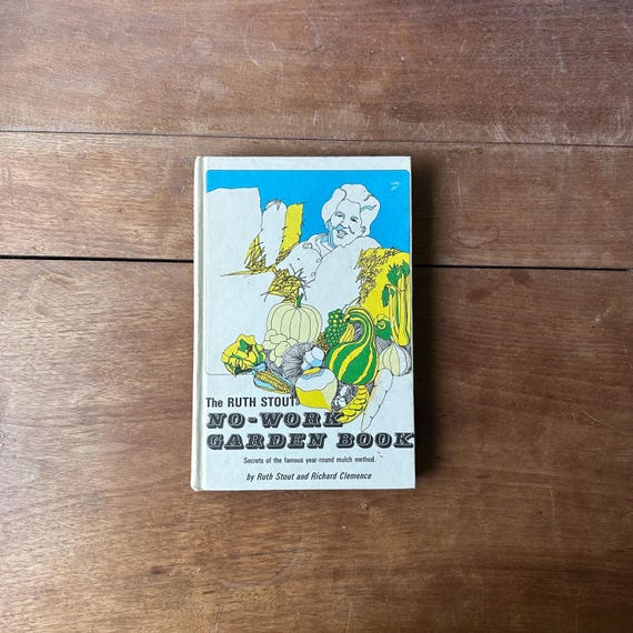 1971 The Ruth Stout No-Work Garden Book