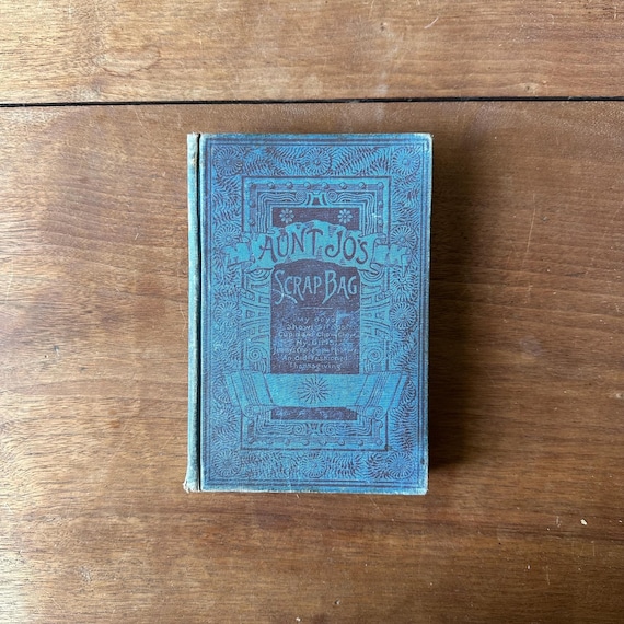 Antique Edition Aunt Jo’s Scrap Bag Vol. 1 My Boys by Louisa May Alcott