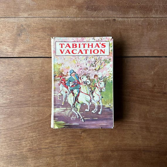 Tabitha’s Vacation by Ruth Alberta Brown Antique 1913 Edition with Original Dust Jacket