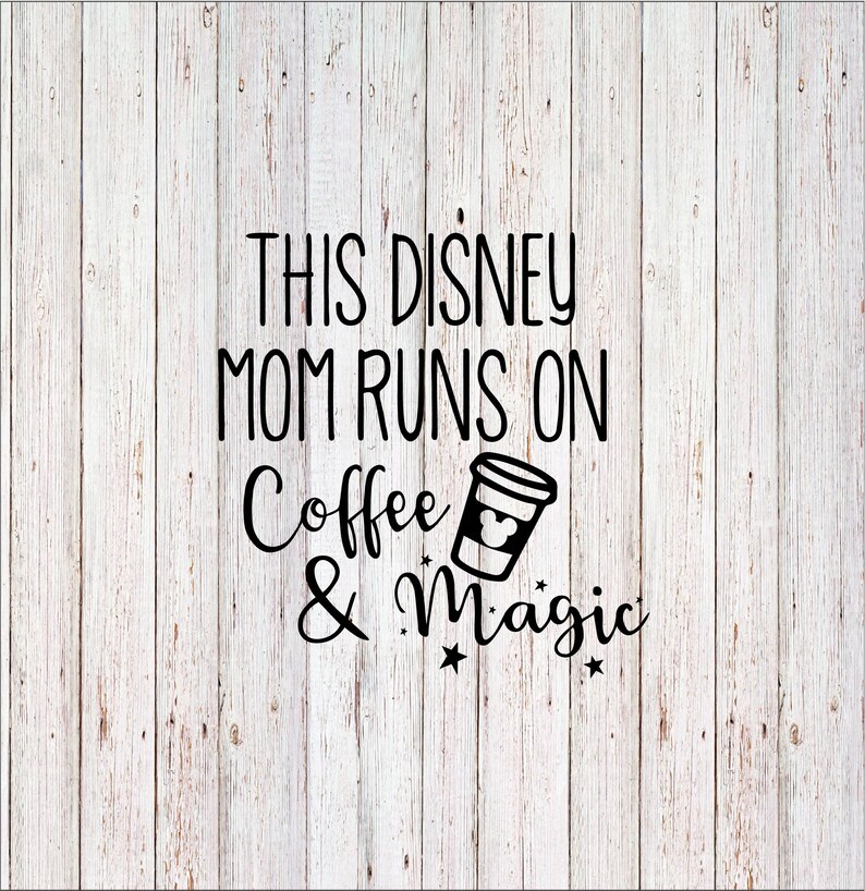 Download Coffee Svg Svg Files For Silhouette Cricut Sublimation Design Coffee And Disney Magic Svg Disney Svg Paper Calligraphy