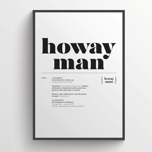 Howay Man Definition Print / Newcastle / Toon / Christmas Gift